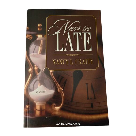 Never too late by Nancy L. Cratty - covenant books - isbn 1591562686 - Picture 1 of 6